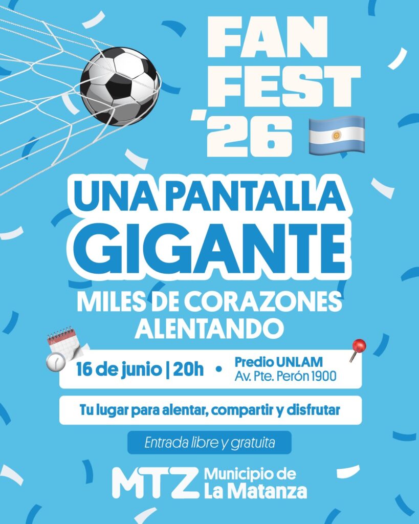 Llega el Fan Fest a La Matanza: un lugar para alentar y disfrutar juntos de la Selección Argentina